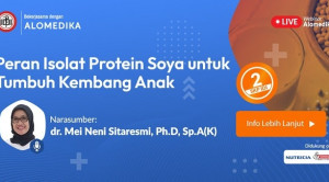 Webinar : Peran Isolat Protein Soya untuk Tumbuh Kembang Anak