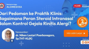 Live Webinar: Dari Pedoman ke Praktik Klinis: Bagaimana Peran Steroid Intranasal dalam Mencapai Kontrol Gejala Rhinitis Alergi?