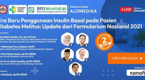 Live Webinar: Era Baru Penggunaan Insulin Basal pada Pasien Diabetes Melitus: Update dari Formularium Nasional 2021