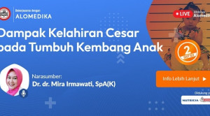 Live Webinar: Dampak Kelahiran Caesar pada Tumbuh Kembang Anak