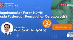 Live Webinar: Bagaimanakah Peran Nutrisi pada Pasien dan Pencegahan Osteoporosis?