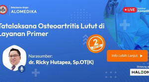 Live Webinar: Tatalaksana Osteoartritis Lutut di Layanan Primer