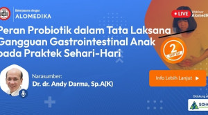 Live Webinar: Peran Probiotik dalam Tata Laksana Gangguan Gastrointestinal Anak pada Praktek Sehari-Hari
