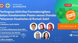 Live Webinar: Pentingnya Aktivitas Farmakovigilans dalam Keselamatan Pasien sesuai Standar Pelayanan Kesehatan di Rumah Sakit