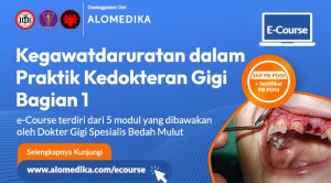 Kegawatdaruratan dalam Praktik Kedokteran Gigi Bagian 1 e-Course