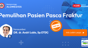 Live Webinar: Pemulihan Pasien Pasca Fraktur