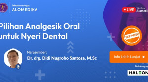 Live Webinar: Pilihan Analgesik Oral untuk Nyeri Dental