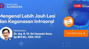 Live Webinar: Mengenal Lebih Jauh Lesi dan Keganasan Intraoral