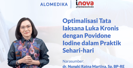 Optimalisasi Tata Laksana Luka Kronis dengan Povidone Iodine dalam Praktik Sehari-hari – Video Alomedika