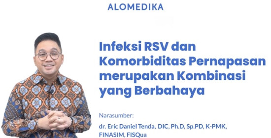 Infeksi RSV dan Komorbiditas Pernapasan merupakan Kombinasi yang Berbahaya - Video Alomedika