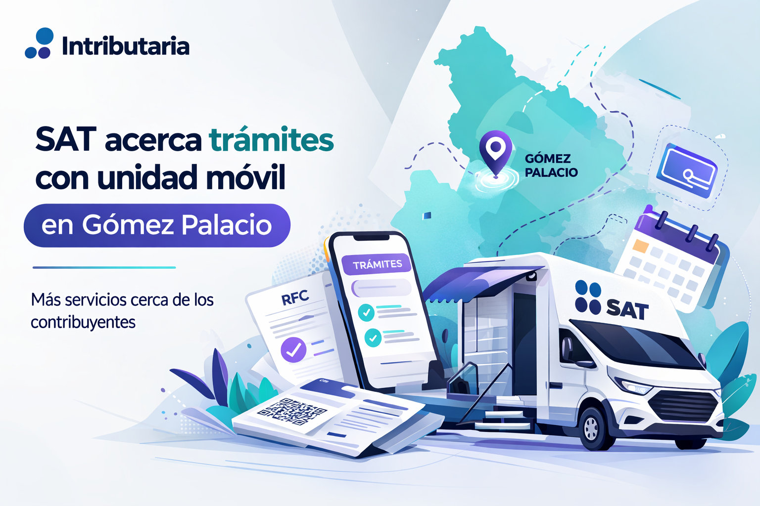 Unidad móvil del SAT en Gómez Palacio: qué trámites llevar listos y cómo aprovecharla