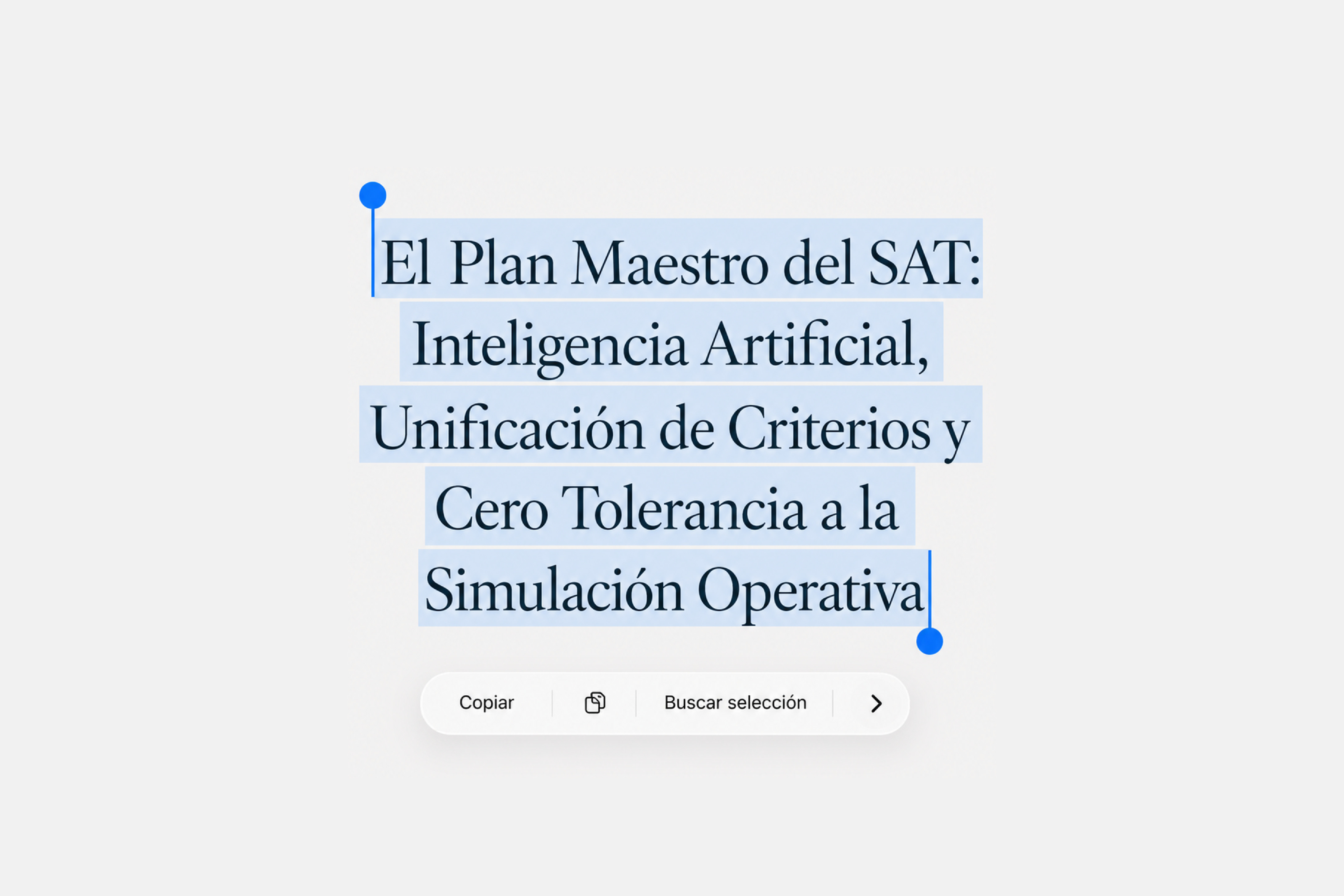 El Plan Maestro del SAT: Inteligencia Artificial, Unificación de Criterios y Cero Tolerancia a la Simulación Operativa