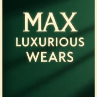 MAX LUXURIOUS WEARS