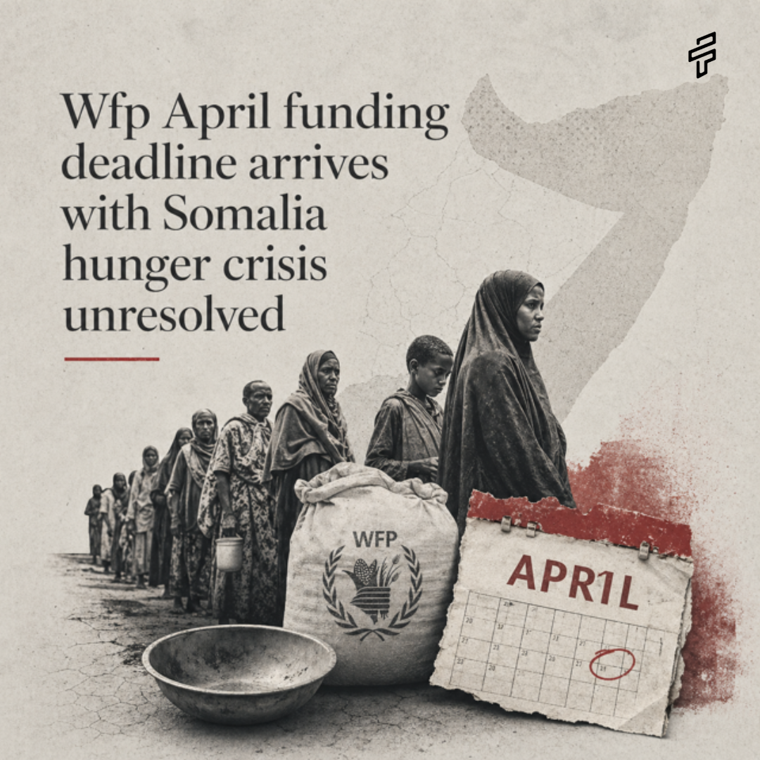 WFP’s April funding deadline arrives with Somalia’s hunger crisis unresolved and assistance at historic lows