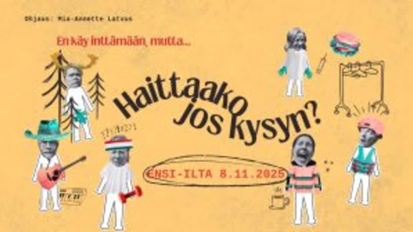 Haittaako jos kysyn?