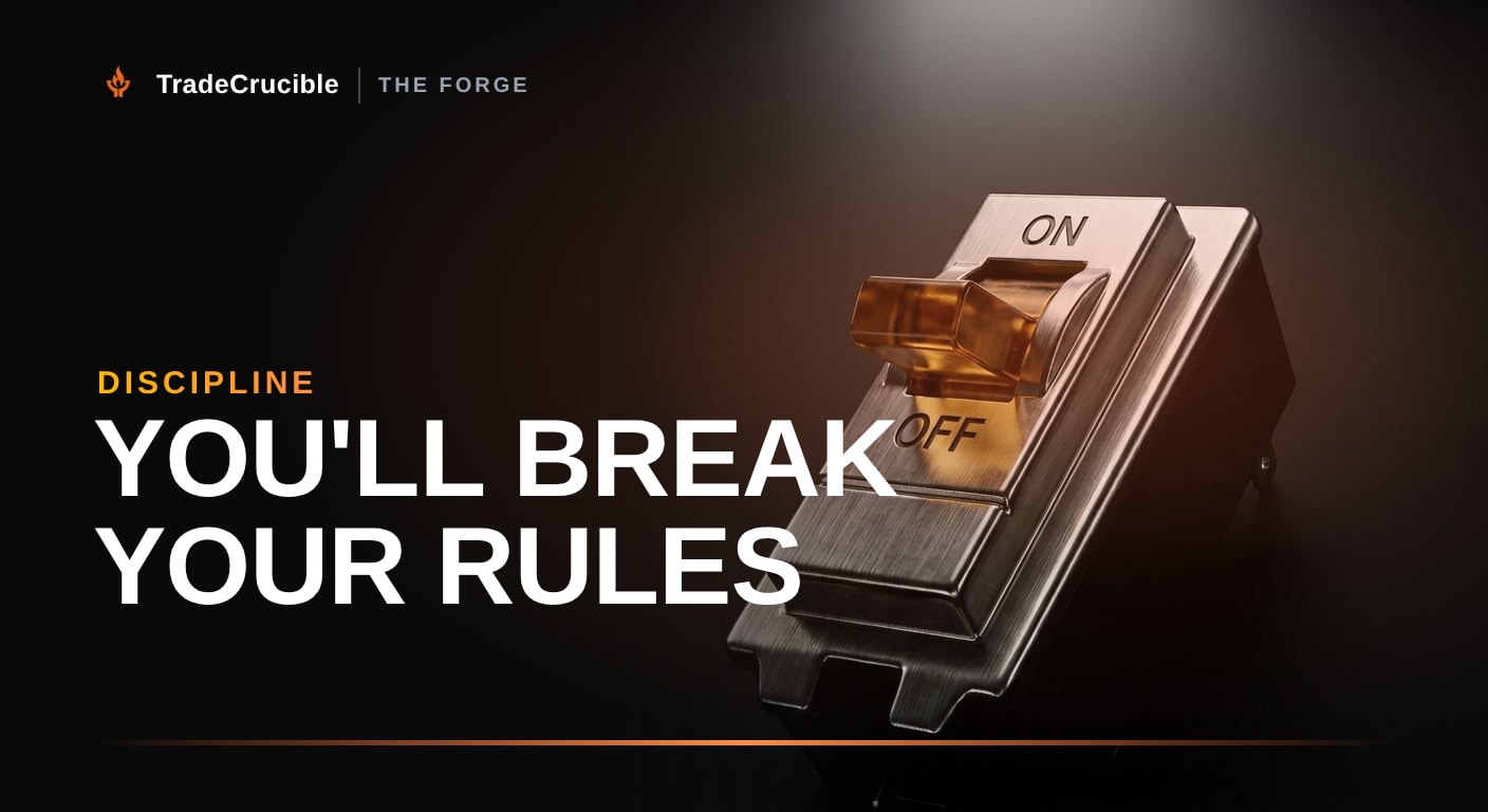 Trading Discipline: Why You Keep Breaking Your Own Rules