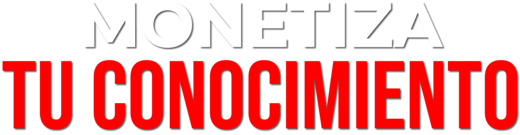 Monetiza Tu Conocimiento