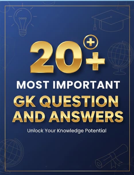 20+ Most Important GK Question and Answers