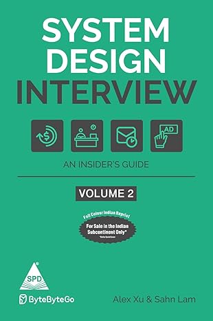 System Design Interview: An Insider's Guide – Volume 2