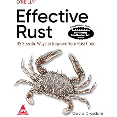 Effective Rust: 35 Specific Ways to Improve Your Rust Code 