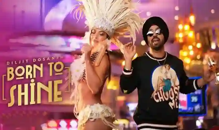 Born To Shine Lyrics (Hindi & English) - Diljit Dosanjh