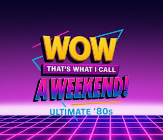 WOW That's What I Call A Weekend!