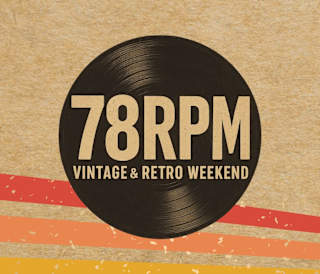 78RPM - Vintage & Retro Weekend