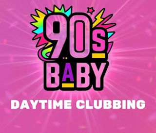 90’s Baby, Daytime Clubbing