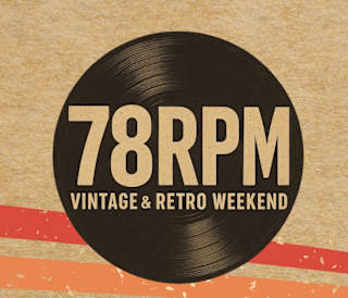 78RPM - Vintage & Retro Weekend