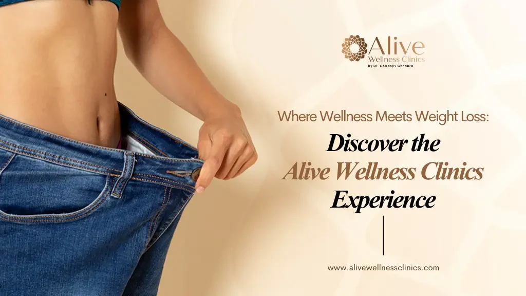 Where Wellness Meets Weight Loss: Discover the Alive Wellness Clinics Experience