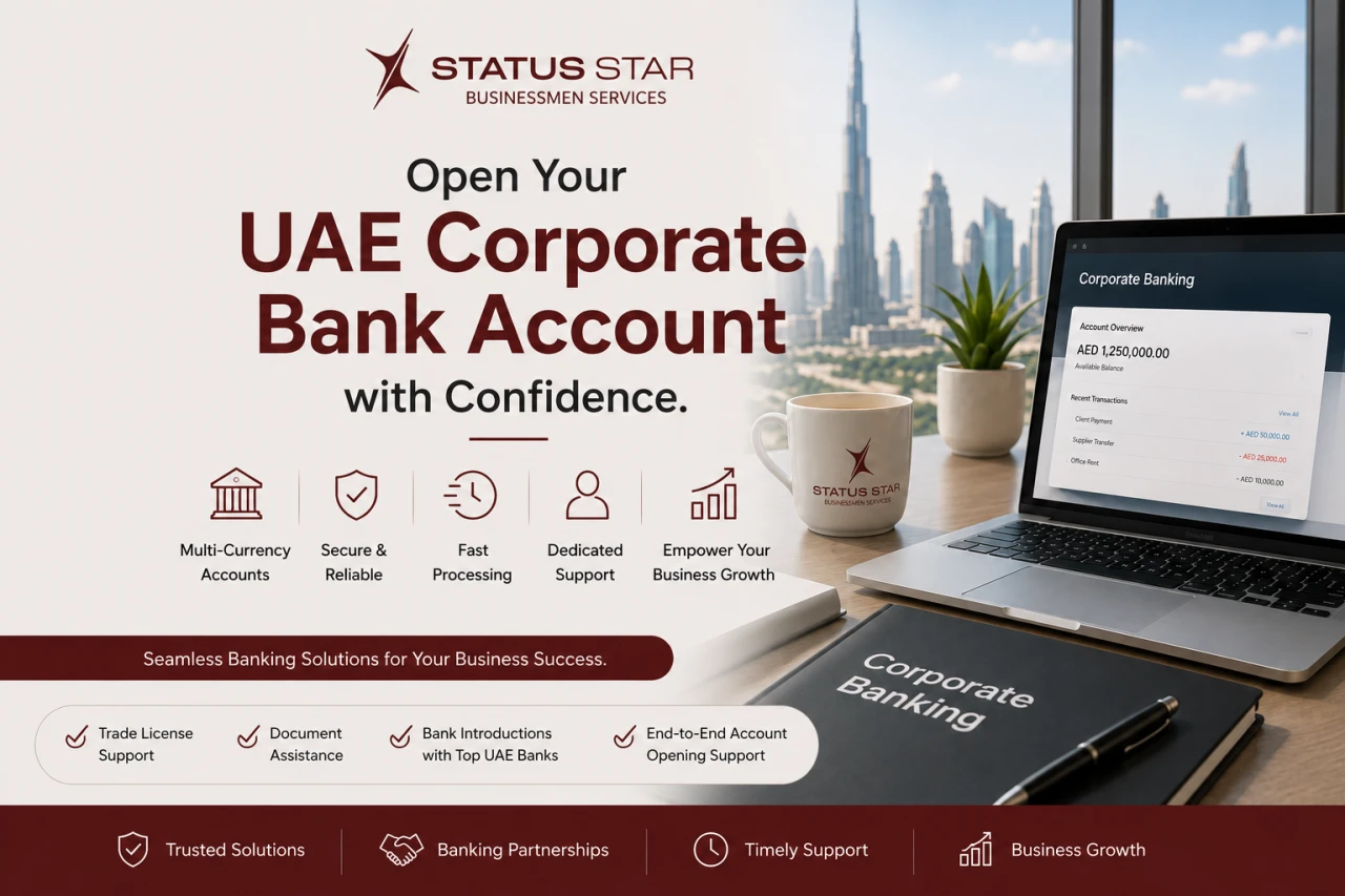 Open Your UAE Corporate Bank Account with Confidence – Business Bank Account Opening Services by Status Sta businessmen servicesr in UAE