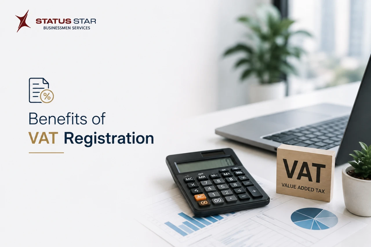 Benefits of VAT Registration in UAE – Professional VAT Registration Services by Status Star Businessmen Services.