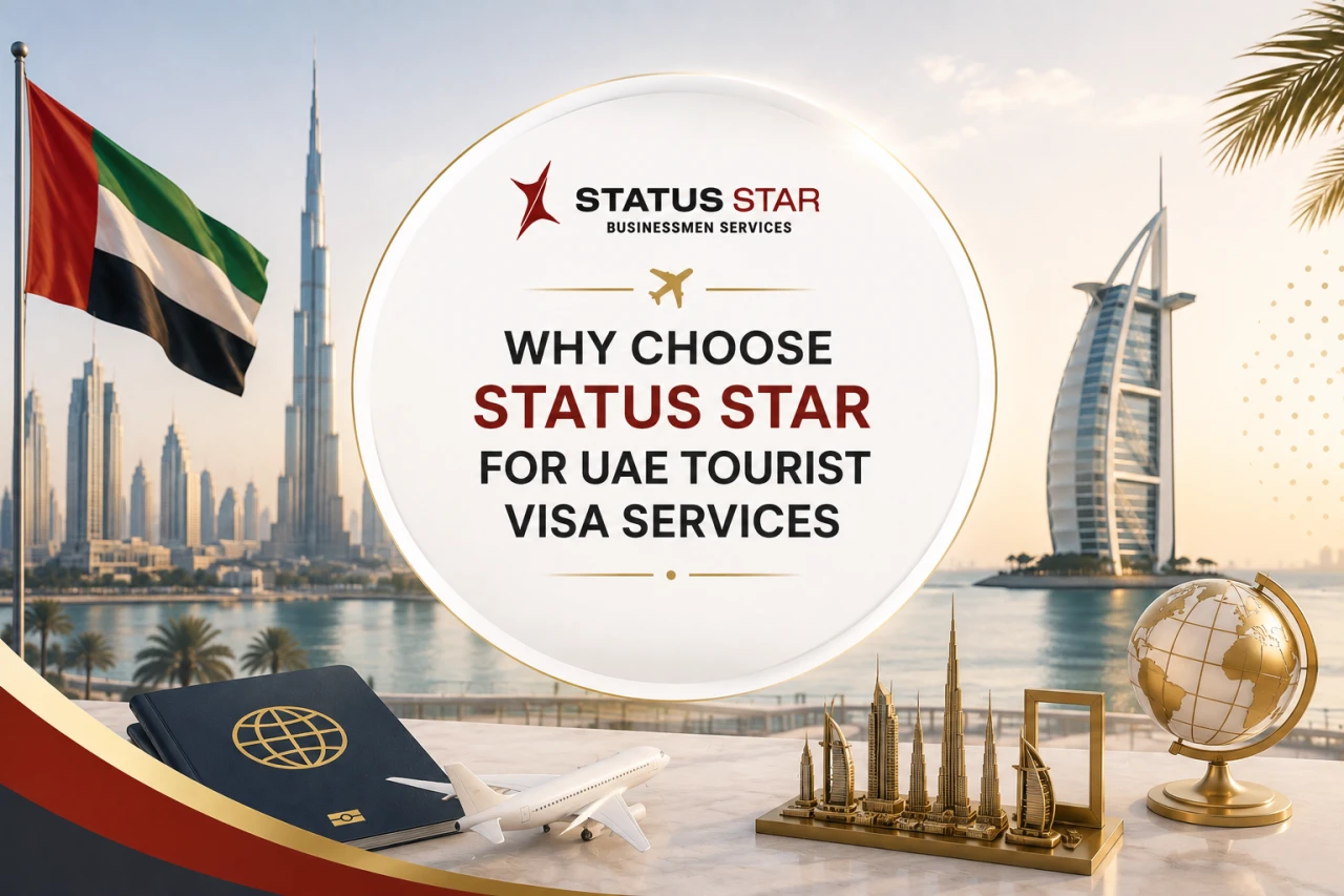 Why choose Status Star for UAE tourist visa services with expert guidance and reliable visa support