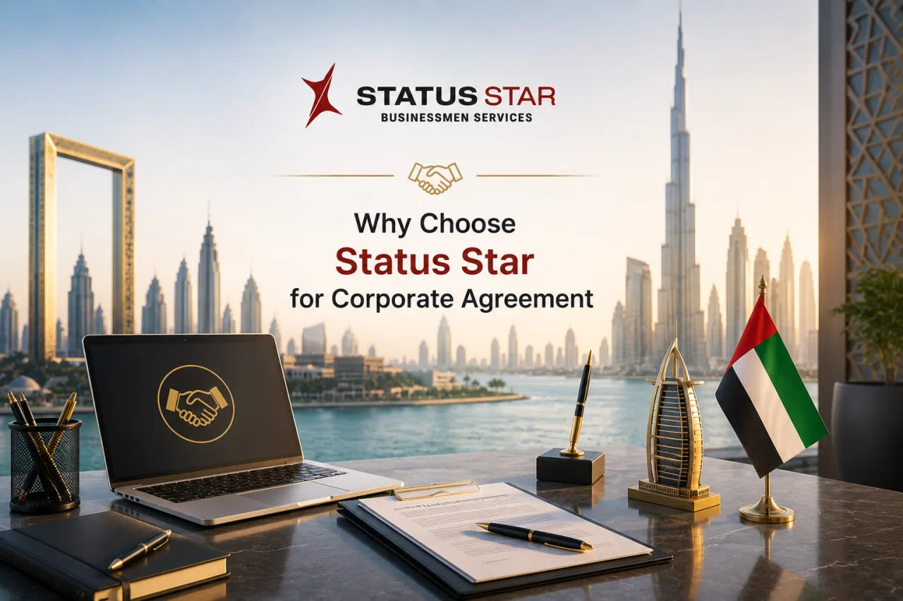 Why choose Status Star for corporate agreement services with expert legal documentation and professional support in the UAE