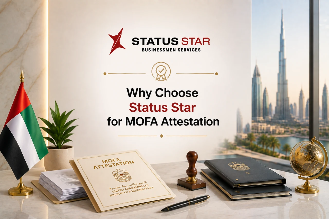 Why choose Status Star for MOFA attestation services with expert document handling and reliable processing in the UAE