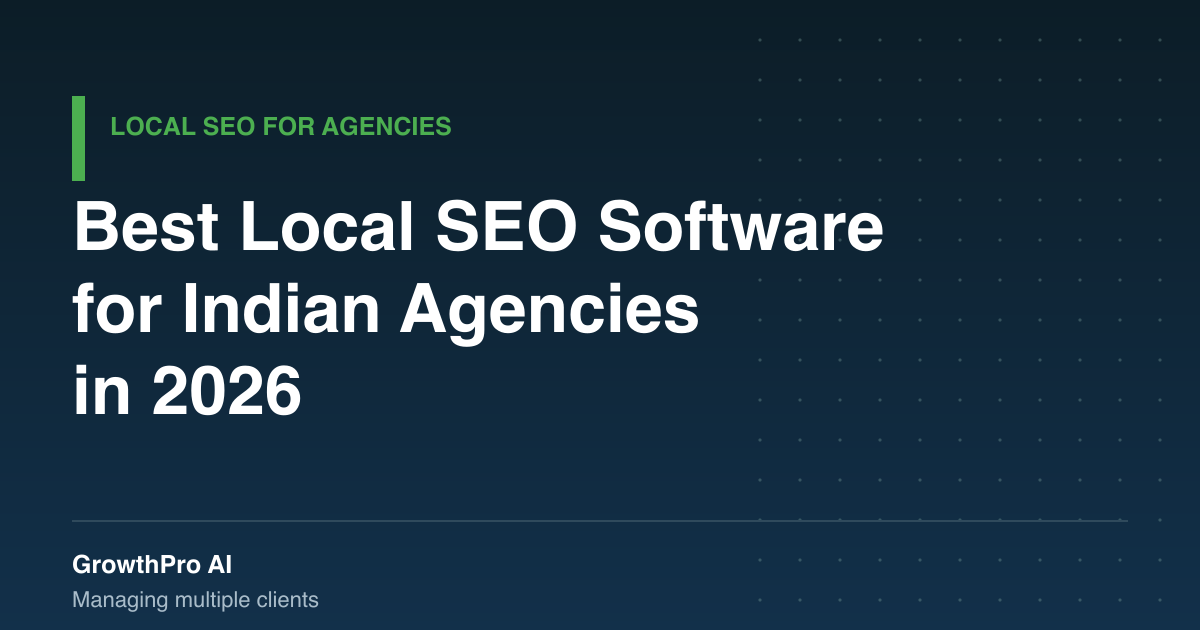 Best Local SEO Software for Indian Agencies Managing Multiple Clients in 2026