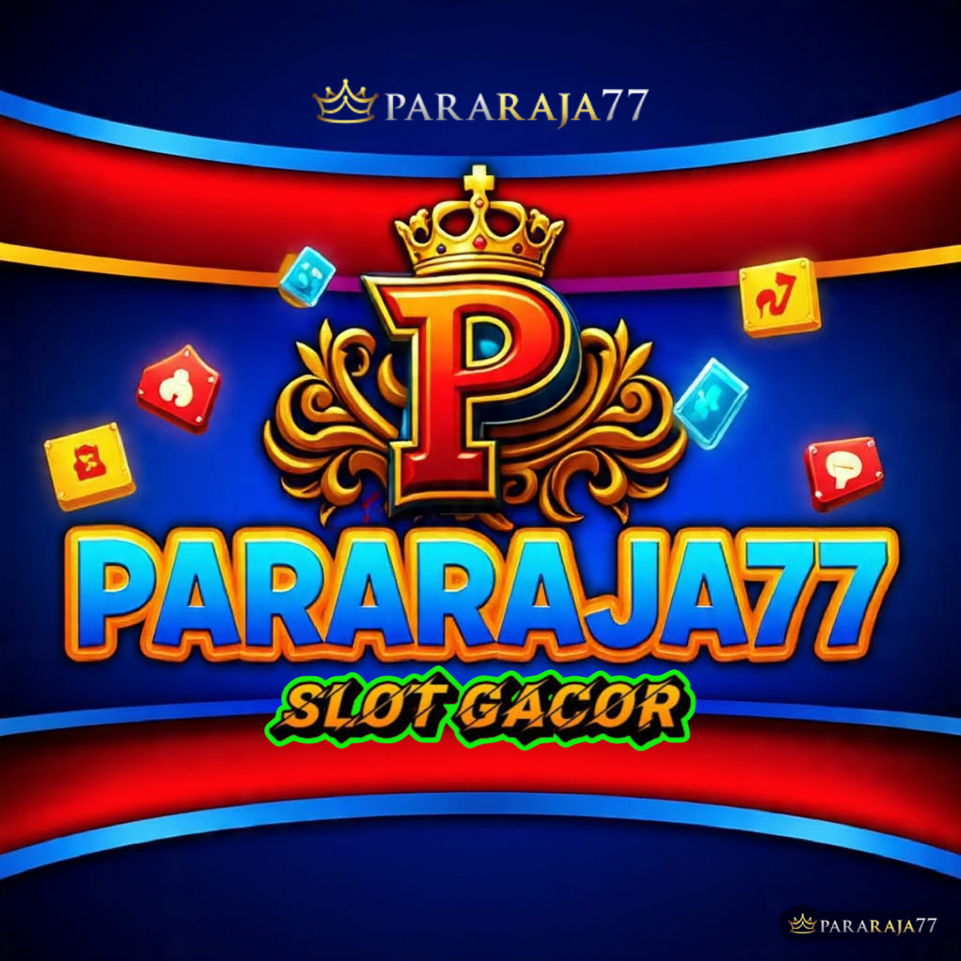 PARARAJA77 : Link Daftar Slot Gacor 777 Resmi Min Depo 10 Ribu & SLOT777 Terpercaya 2026 1