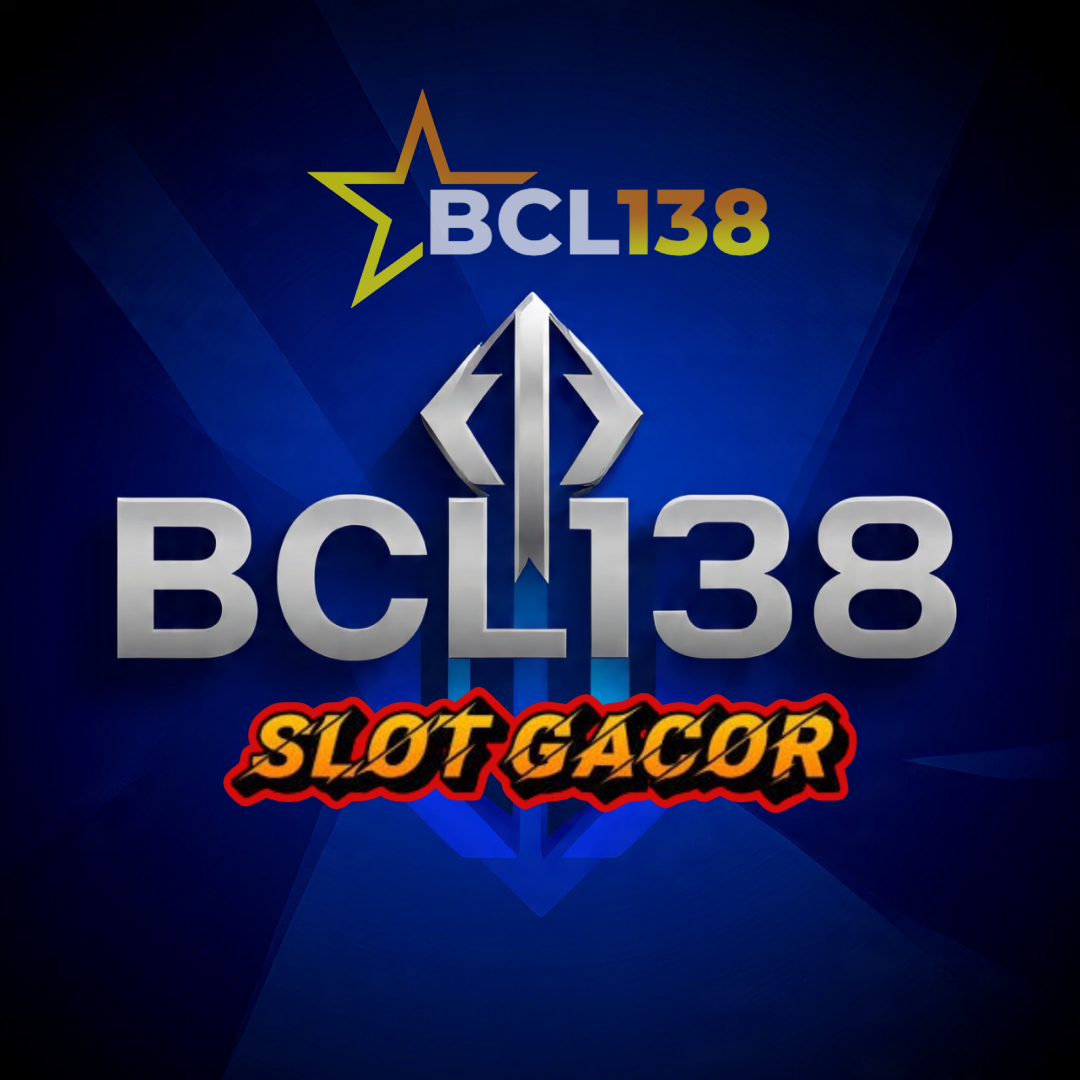 BCL138 – Link Slot Online Terbaik, Situs Gacor Resmi & Terpercaya