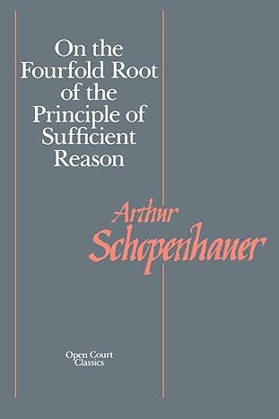 Cover of On the Fourfold Root of the Principle of Sufficient Reason