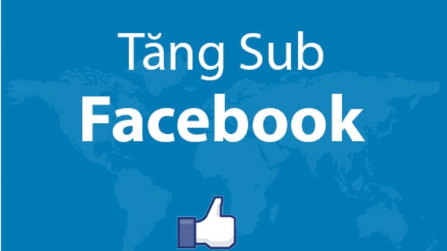 Tăng sub (người theo dõi) cho facebook cá nhân