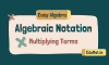 Algebraic Notation Multiplication Terms