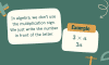 In algebra, we don’t use the multiplication sign. We just write the number in front of the letter.