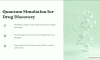 Simulating complex molecular interactions to design new drugs. Accelerating the discovery and development of new therapies. Improving the effectiveness and safety of existing medications.