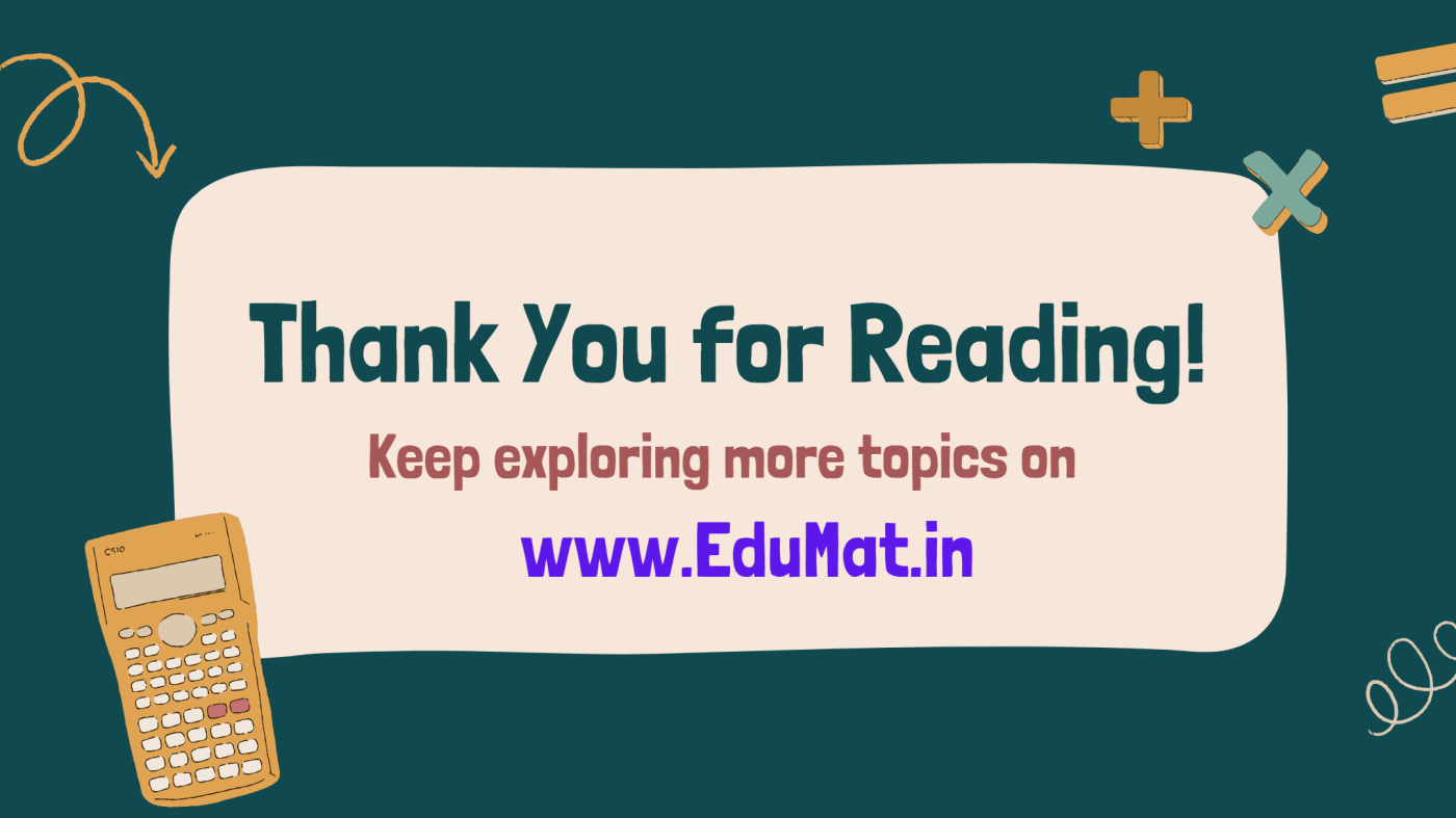 thank you for reading. keep exploring more topic on edumat.in