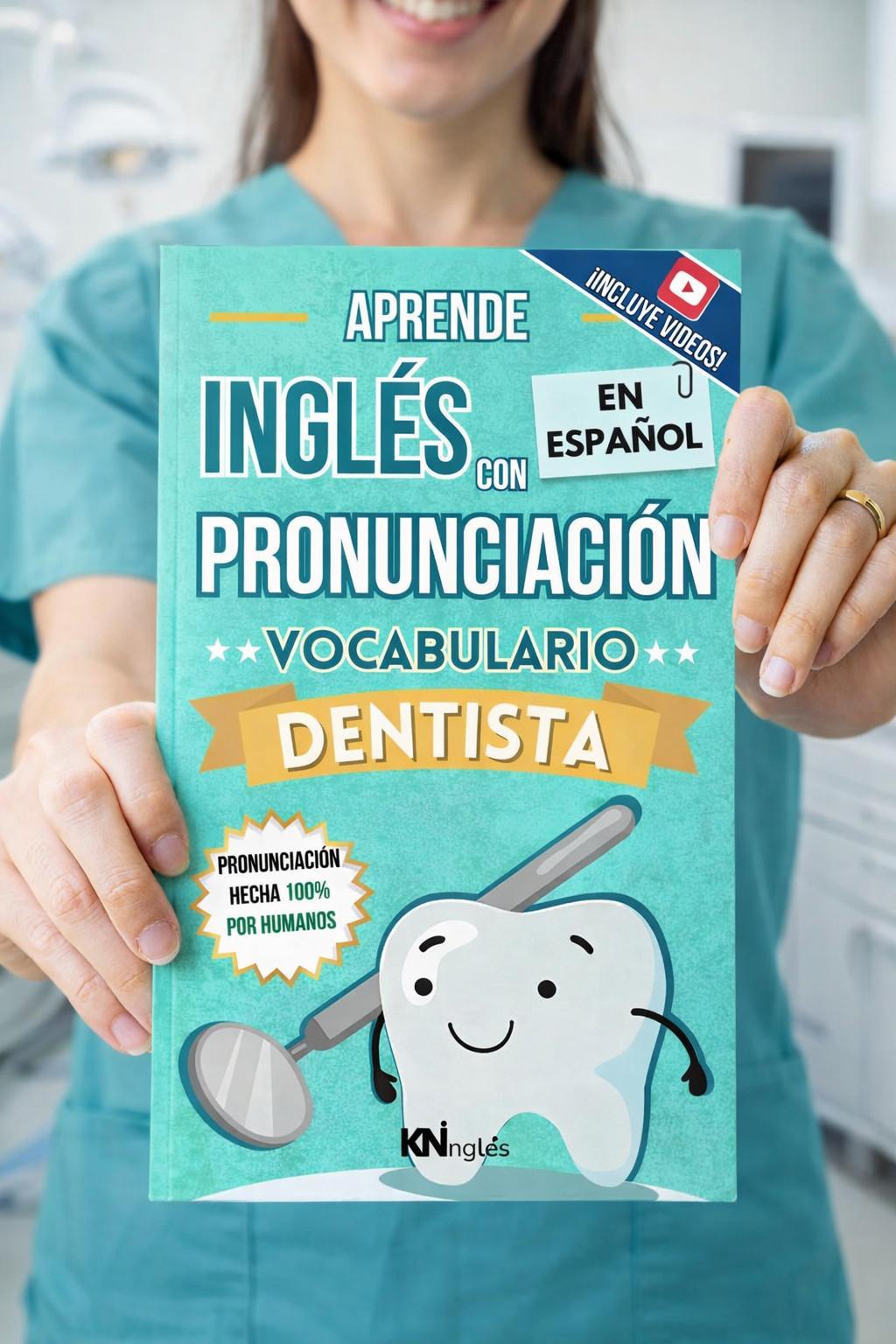 Portada del libro: Vocabulario Dentista - Odontología - Aprende Inglés con Pronunciación | KNInglés