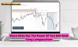 Khóa Học The Power Of Two Mới Nhất Cùng Lamgiaucham