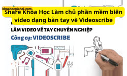 Làm Chủ Phần Mềm Biên Video Dạng Bàn Tay Vẽ Videoscribe