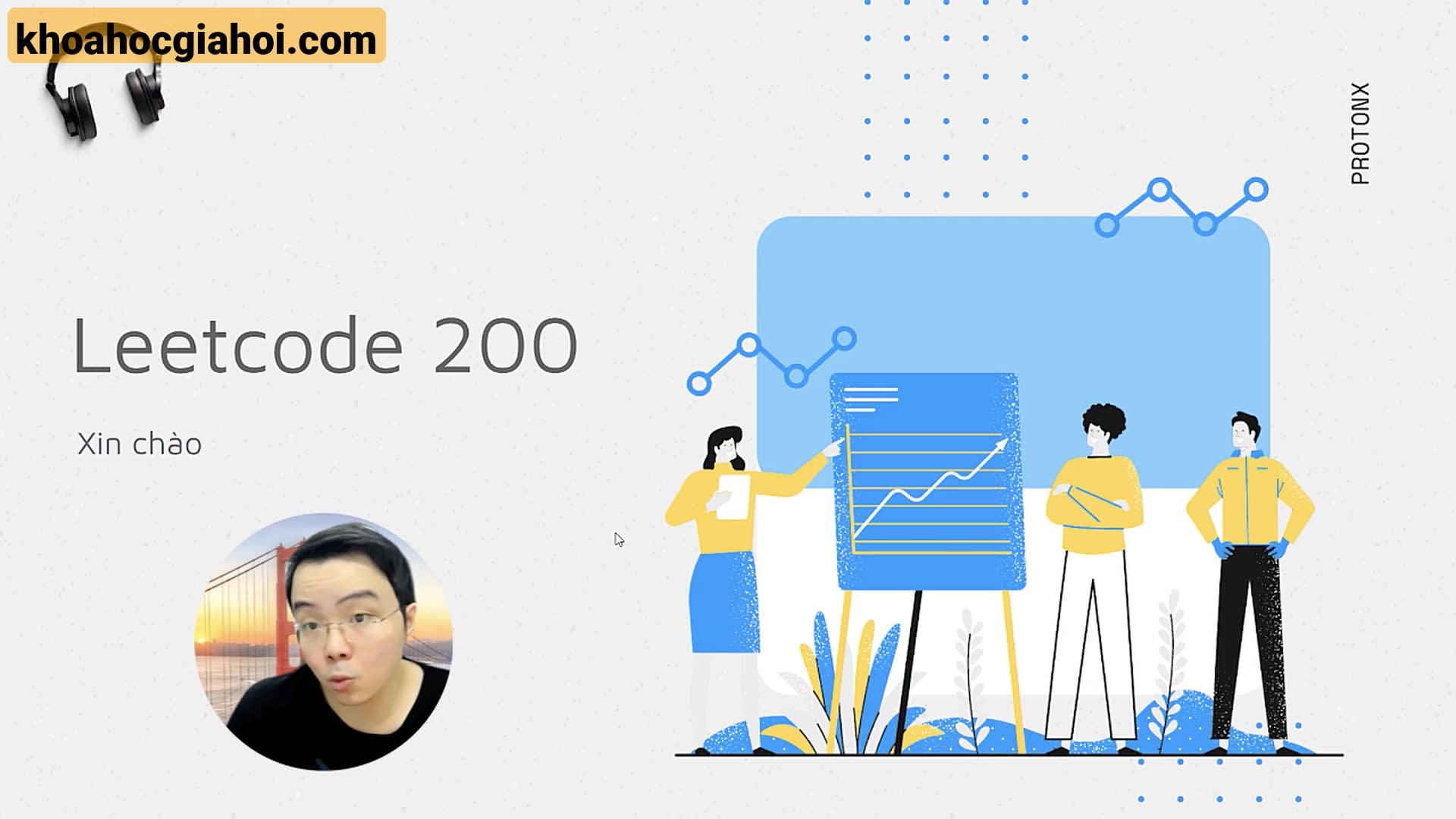 Khóa Học Thuật Toán Luyện Phỏng Vấn Vào Big Tech - Leetcode 200 Cùng Protonx