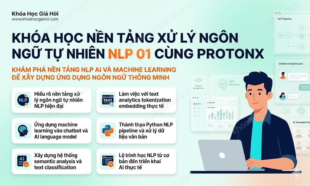 Khóa Học Nền Tảng Xử Lý Ngôn Ngữ Tự Nhiên (NLP) 01 Cùng ProtonX
