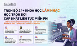 Trọn Bộ 24+ Khóa Học Làm Nhạc – Học Trọn Đời, Cập Nhật Liên Tục Miễn Phí